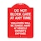 Signmission Parking Do Not Block Gate Anytime Violators Towed Away Vehicle Owners Alum, 18" x 24", RW-1824-23363 A-DES-RW-1824-23363 - alternate 1